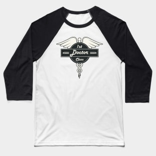 First Class Doctor! Retro Career Gift Baseball T-Shirt